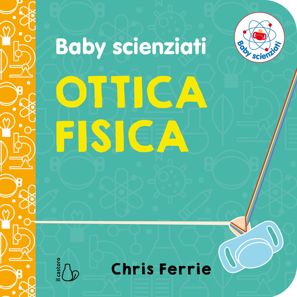Ottica fisica. Baby scienziati
