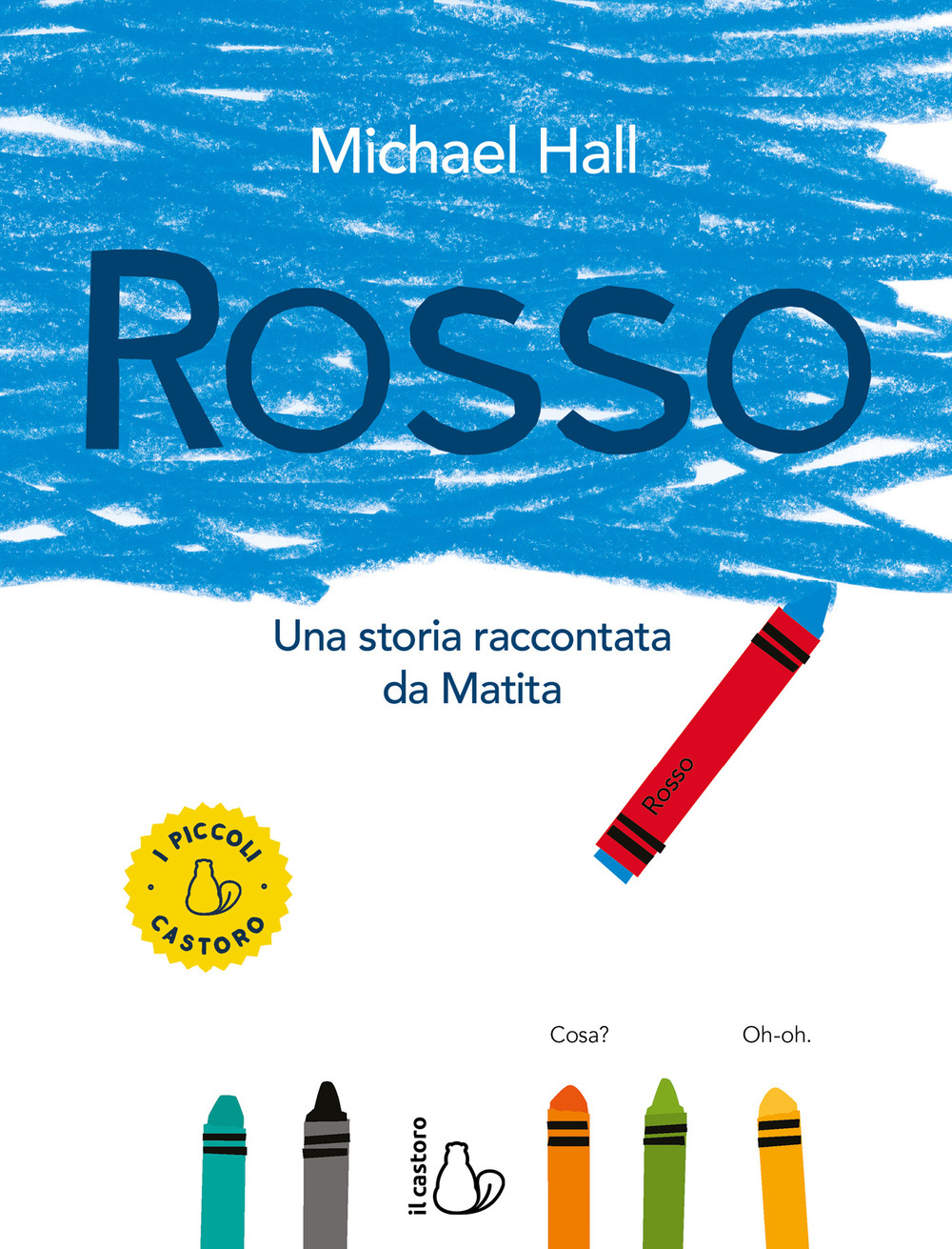 Rosso. Una storia raccontata da Matita