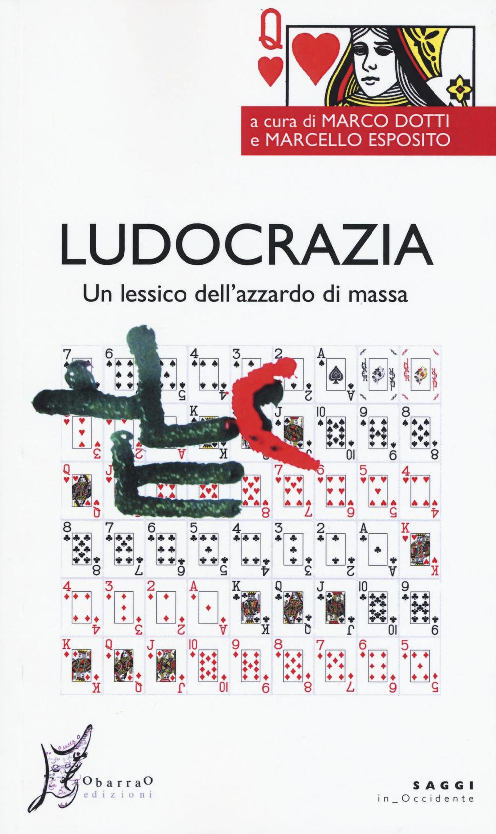 Ludocrazia. Un lessico dell'azzardo di massa
