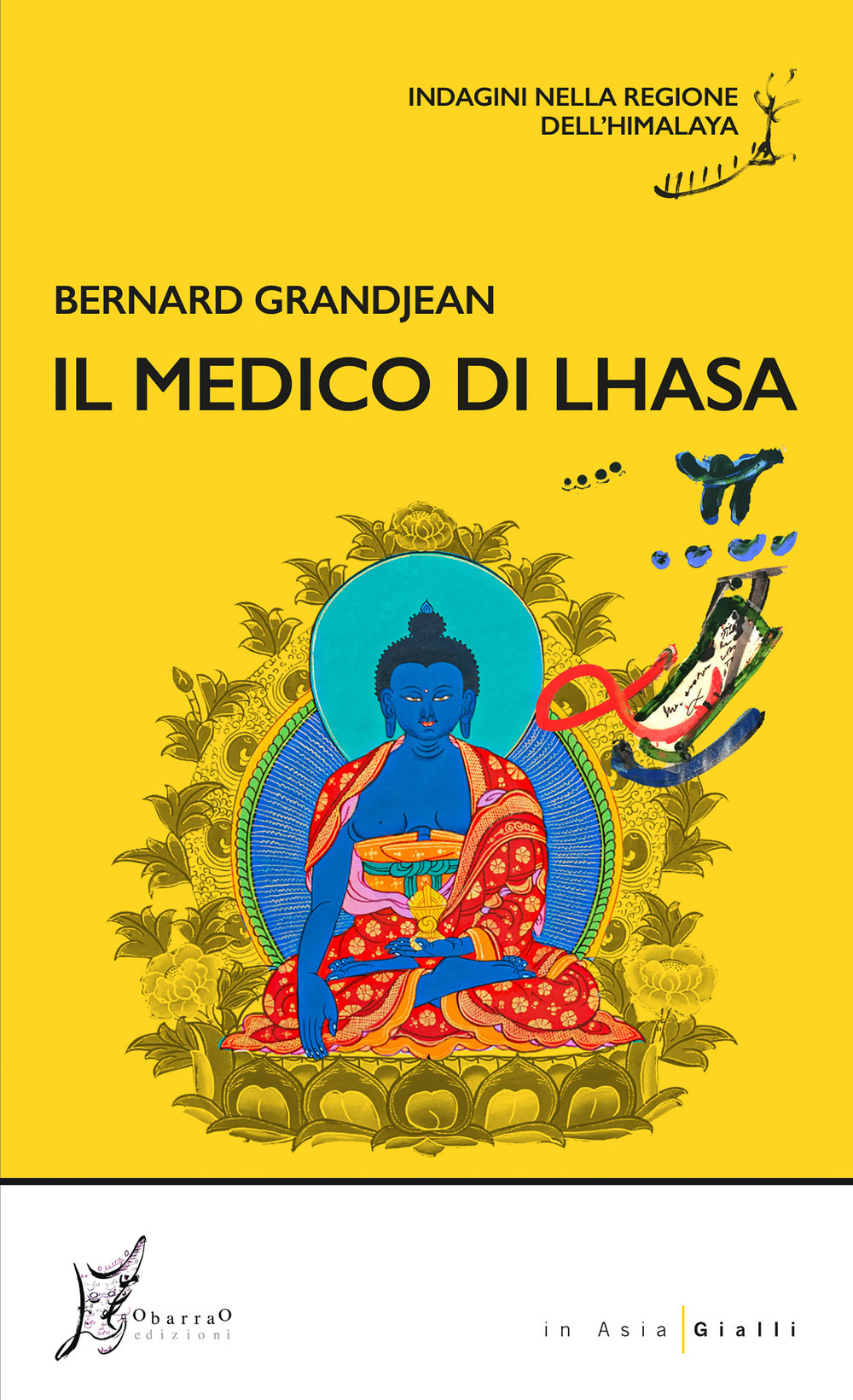 Il medico di Lhasa. Indagini nella regione dell’Himalaya