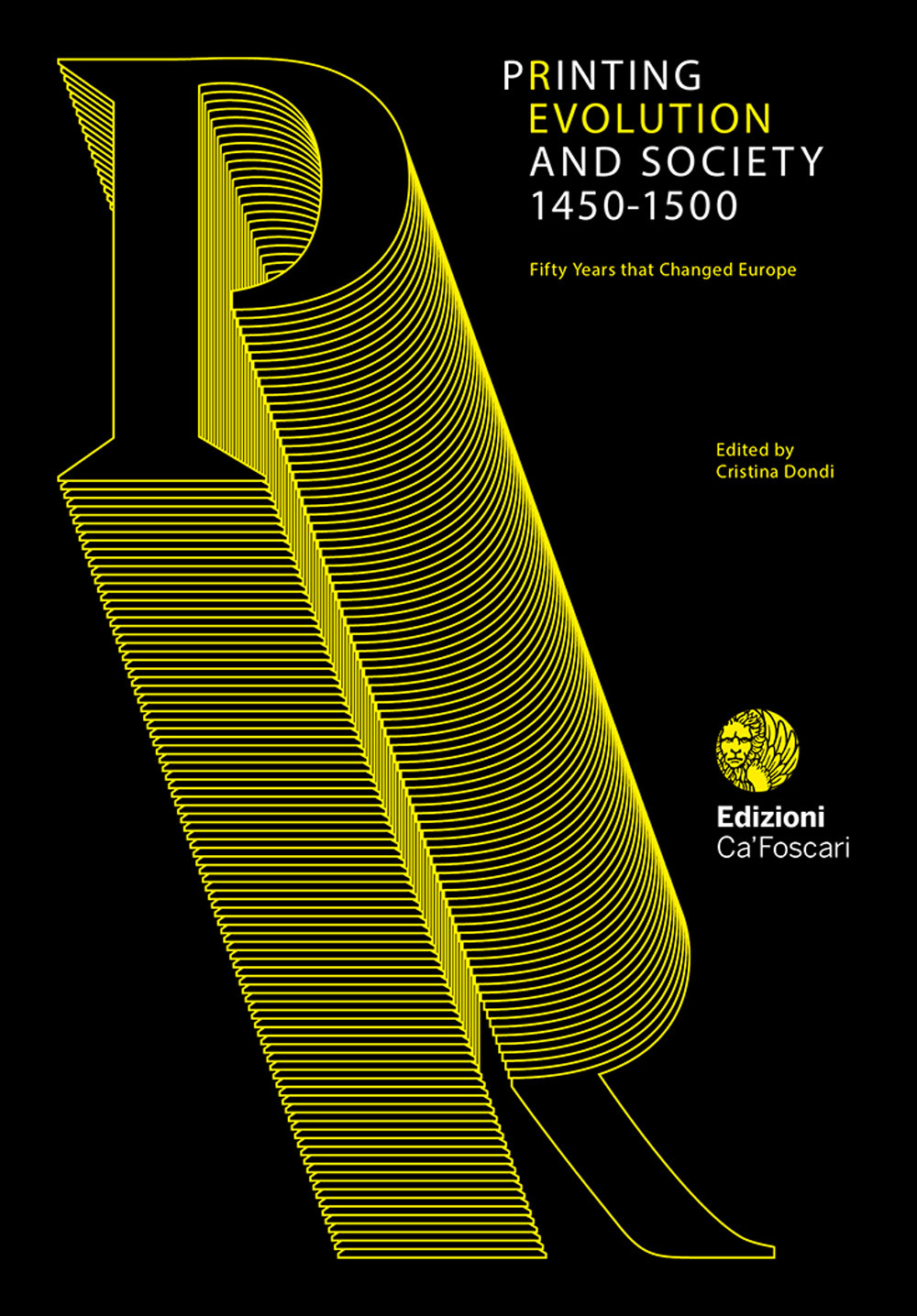 Printing revolution 1450-1500. I cinquant’anni che hanno cambiato l’Europa. Catalogo della mostra (Venezia, 1 settembre 2018-7 gennaio 2019). Ediz. italiana e inglese