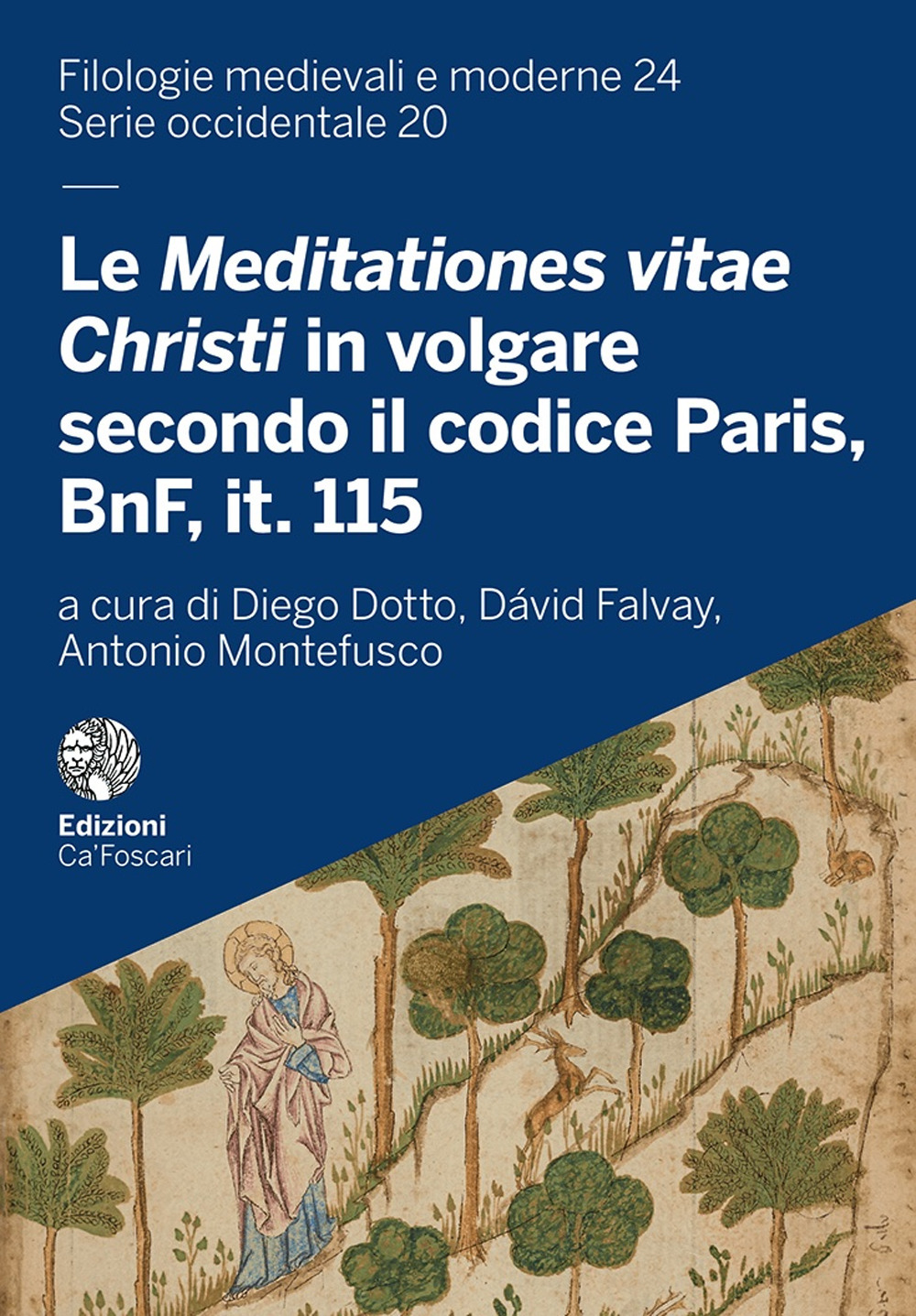 Le Meditationes Vitae Christi in volgare secondo il codice Paris, BnF, it. 115. Edizione, commentario e riproduzione del corredo iconografico