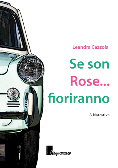 Se son rose... fioriranno