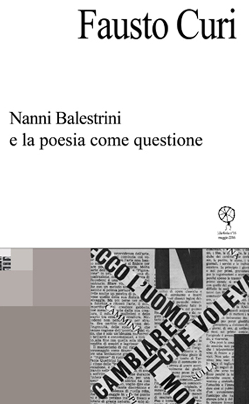 Nanni Balestrini e la poesia come questione