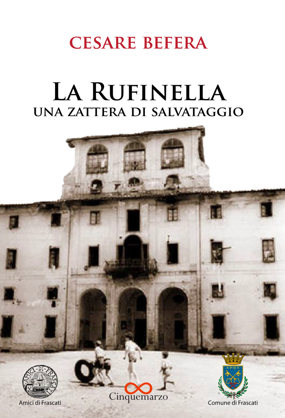 La Rufinella. Una zattera di salvataggio