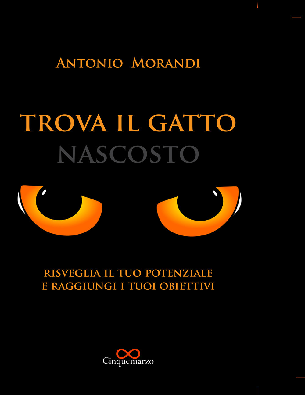 Trova il gatto nascosto. Risveglia il tuo potenziale e raggiungi i tuoi obiettivi