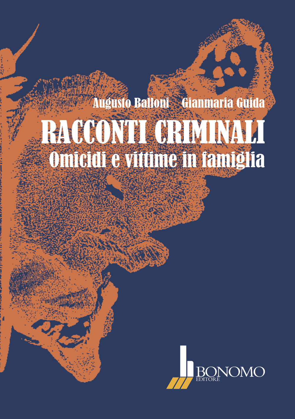 Racconti criminali. Omicidi e vittime in famiglia