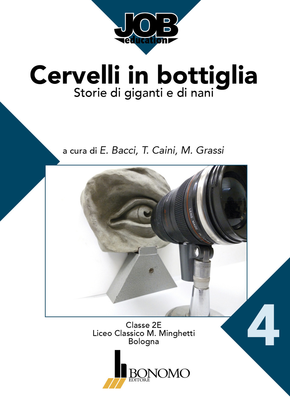 Cervelli in bottiglia. Storie di giganti e di nani