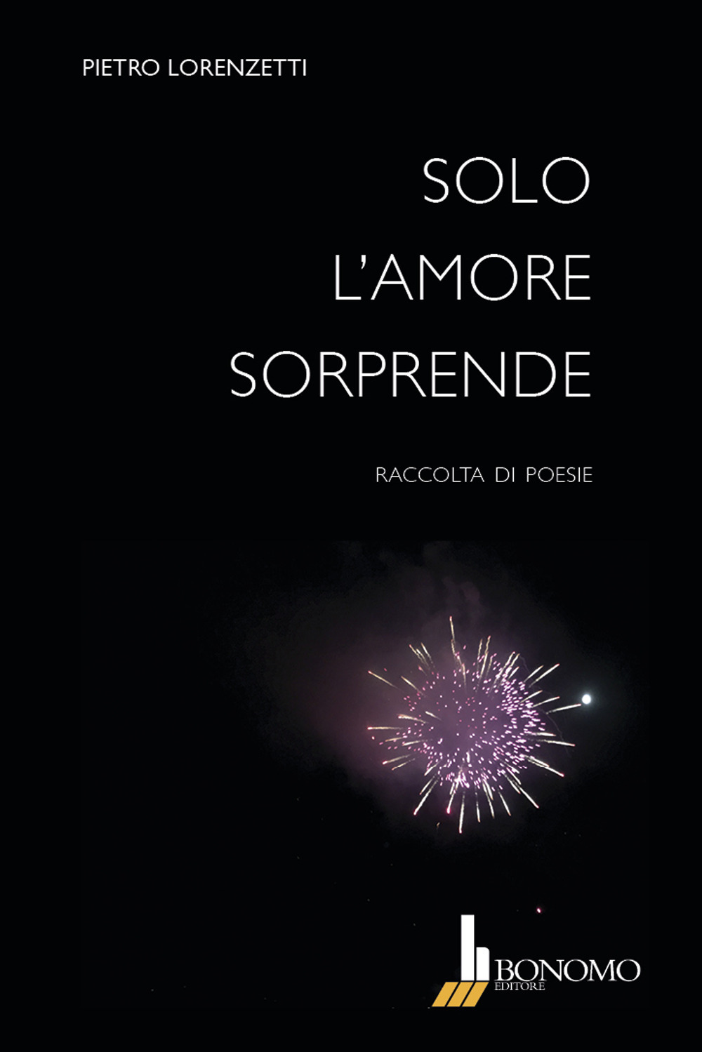 Solo l'amore sorprende