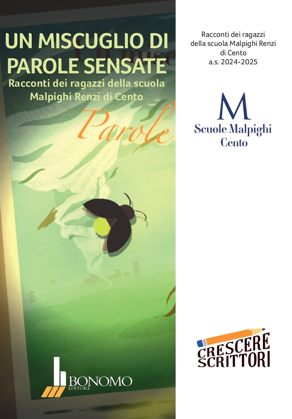 Un miscuglio di parole sensate. Racconti dei ragazzi della scuola Malpighi Renzi di Cento a.s. 2024-2025