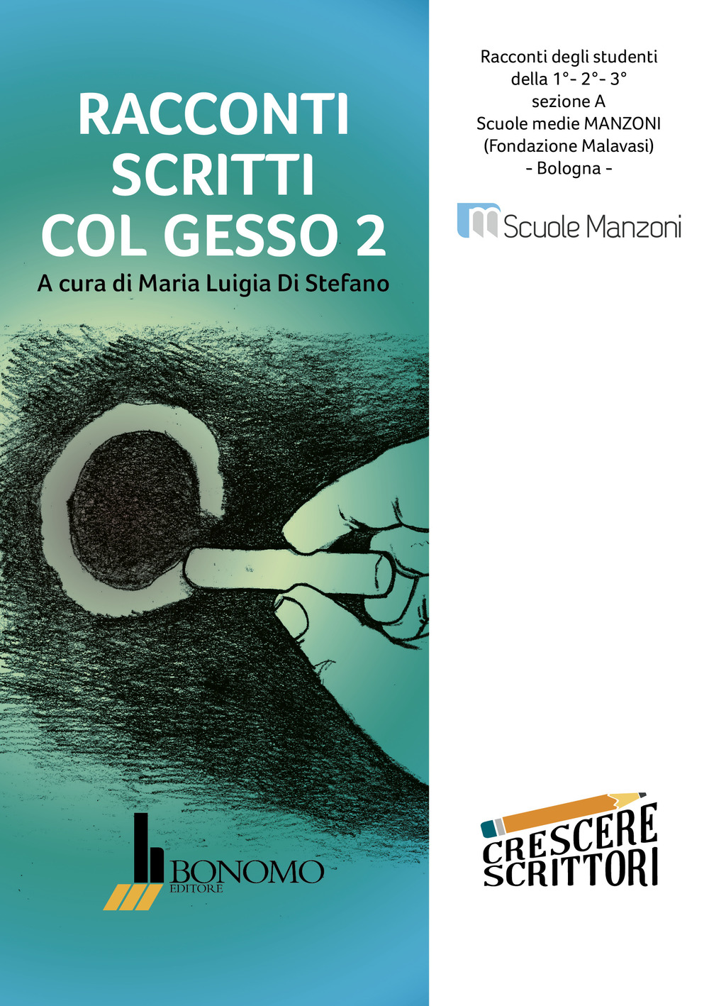 Racconti scritti col gesso. Racconti degli studenti della scuola media Manzoni, Bologna. Vol. 2