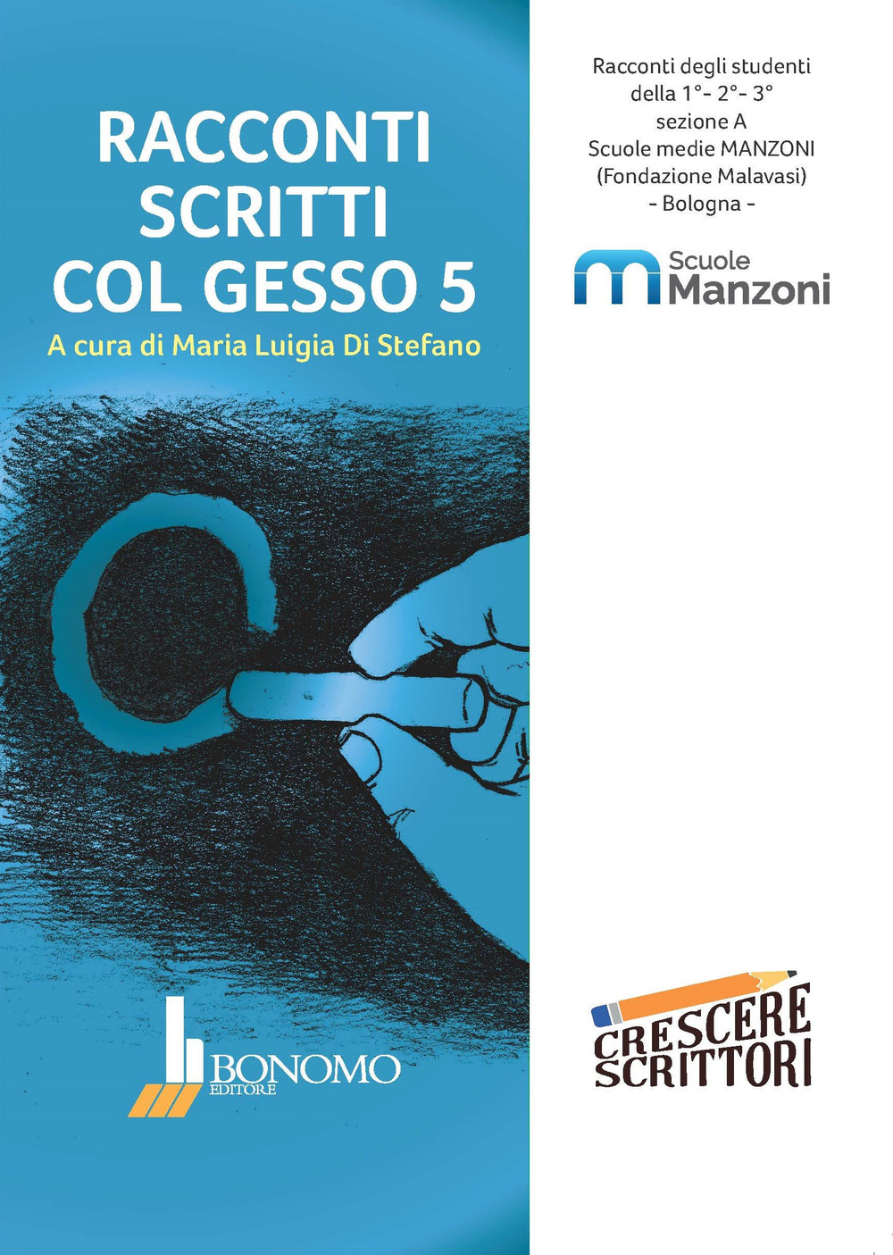 Racconti scritti col gesso. Racconti degli studenti della scuola media Manzoni, Bologna. Vol. 5