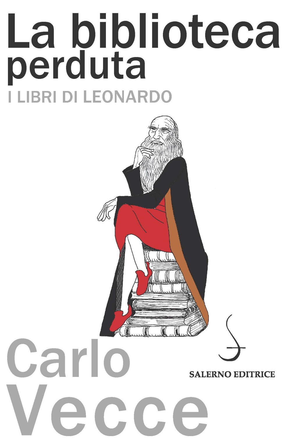 La biblioteca perduta. I libri di Leonardo