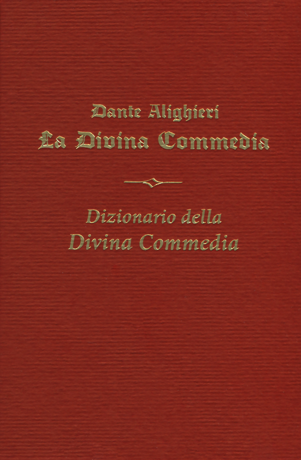 La Divina commedia-Dizionario della Divina Commedia