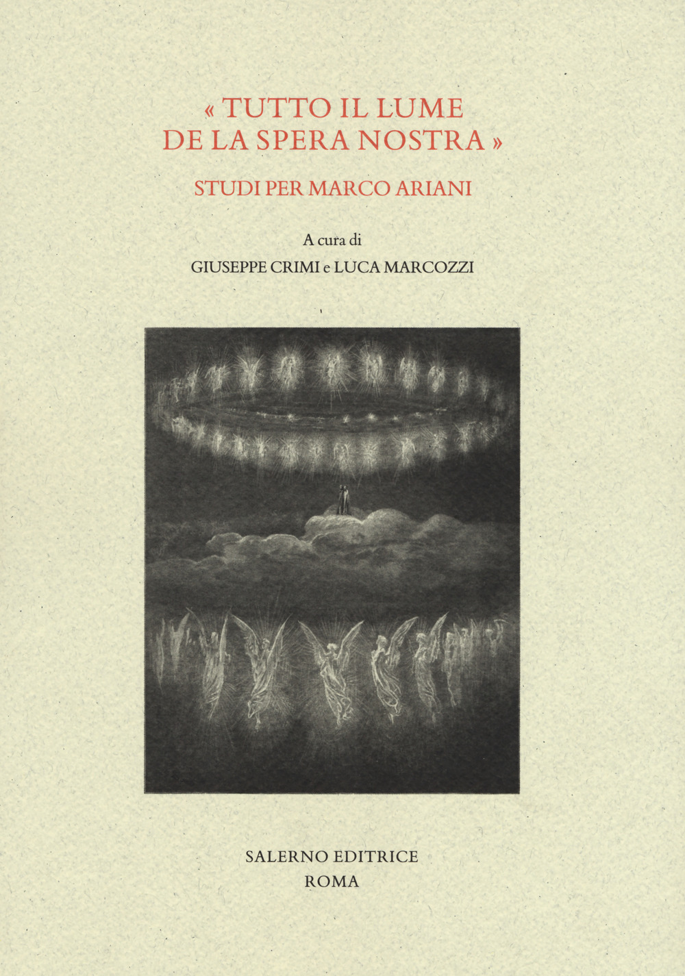 «Tutto il lume de la spera nostra». Studi per Marco Ariani