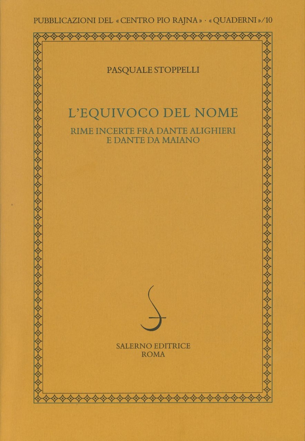 L'equivoco del nome. Rime incerte fra Dante Alighieri e Dante da Maiano