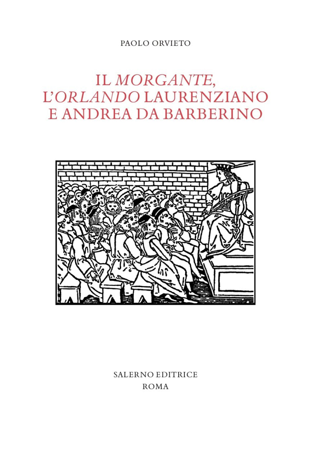 Il «Morgante», l'«Orlando» laurenziano e Andrea da Barberino