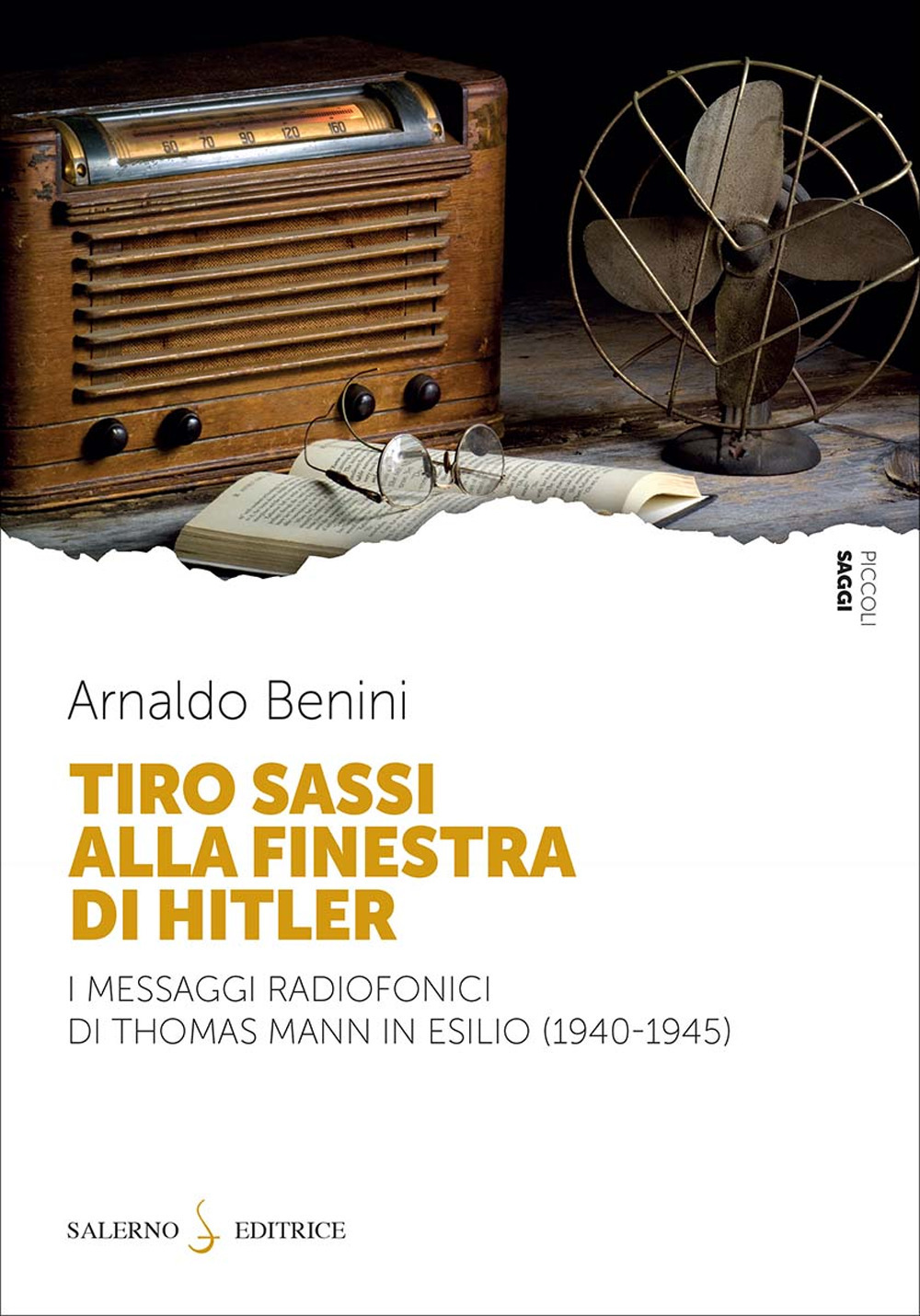Tiro sassi alla finestra di Hitler. I messaggi radiofonici di Thomas Mann in esilio (1940-1945)