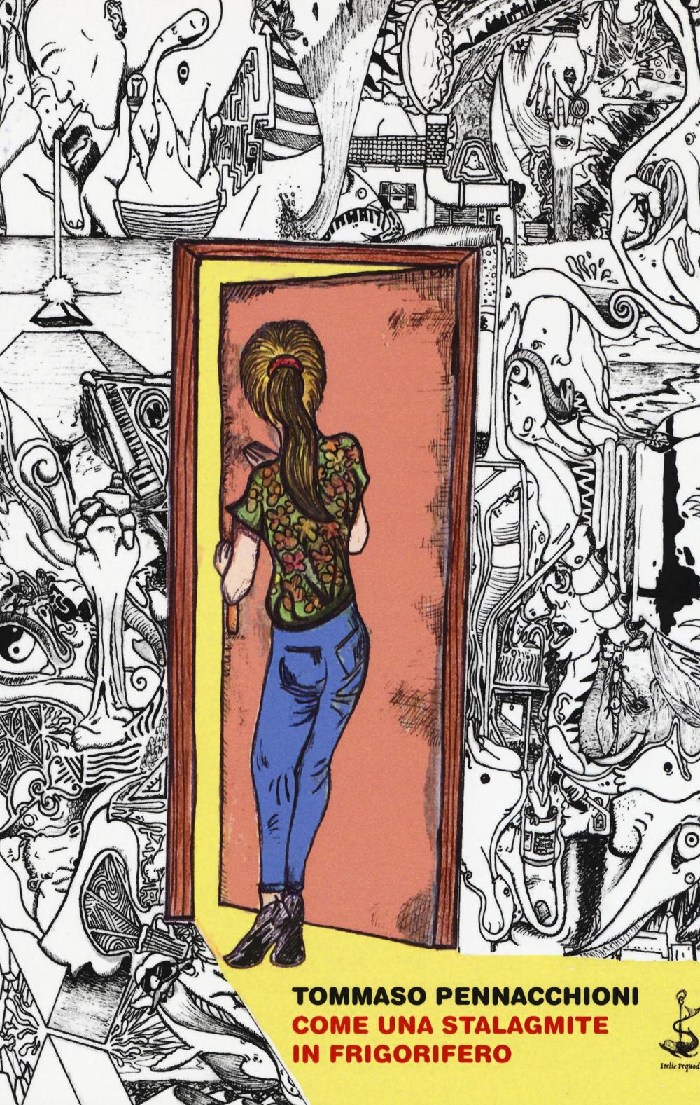 Come una stalagmite in frigorifero