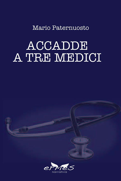 Accadde a tre medici