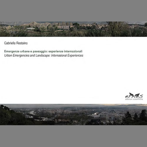 Emergenze urbane e paesaggio: esperienze internazionali-Urban emergencies and landscape: international experiences