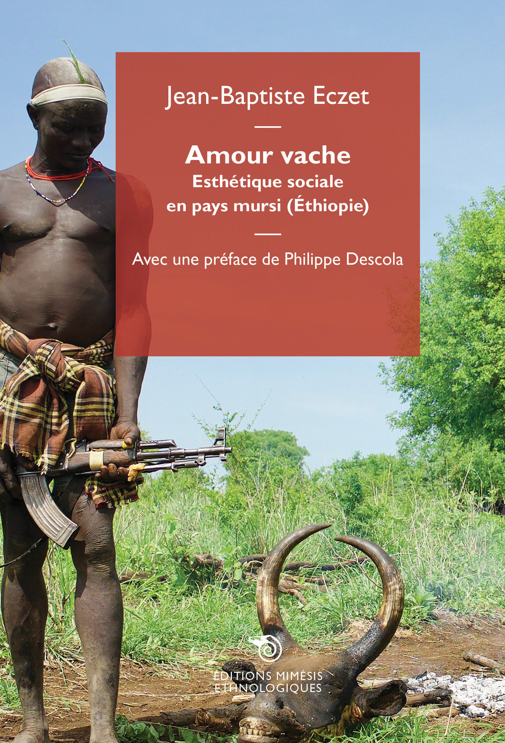 Amour vache. Esthétique sociale en pays mursi (Éthiopie)