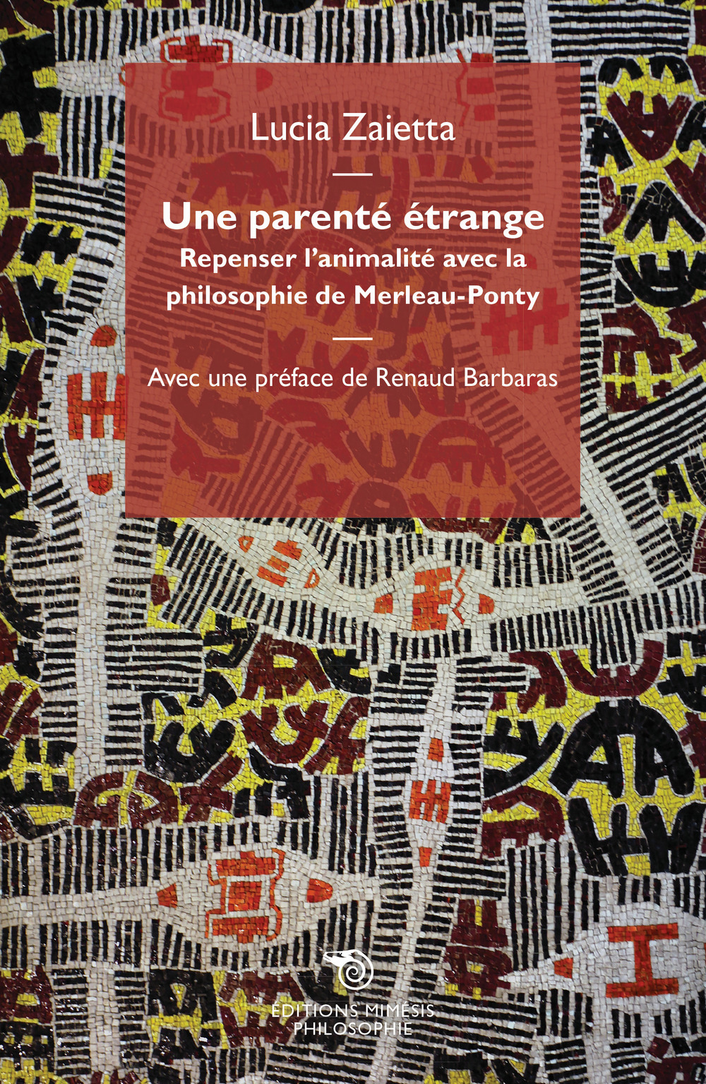 Une parente etrange. Repenser l’animalité avec la philosophie de Merleau-Ponty