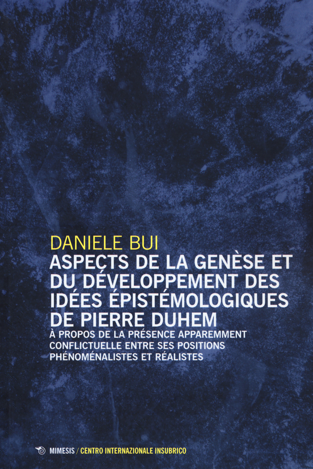 Aspects de la genèse et du développement des iées épistomologiques de Pierre Duhem