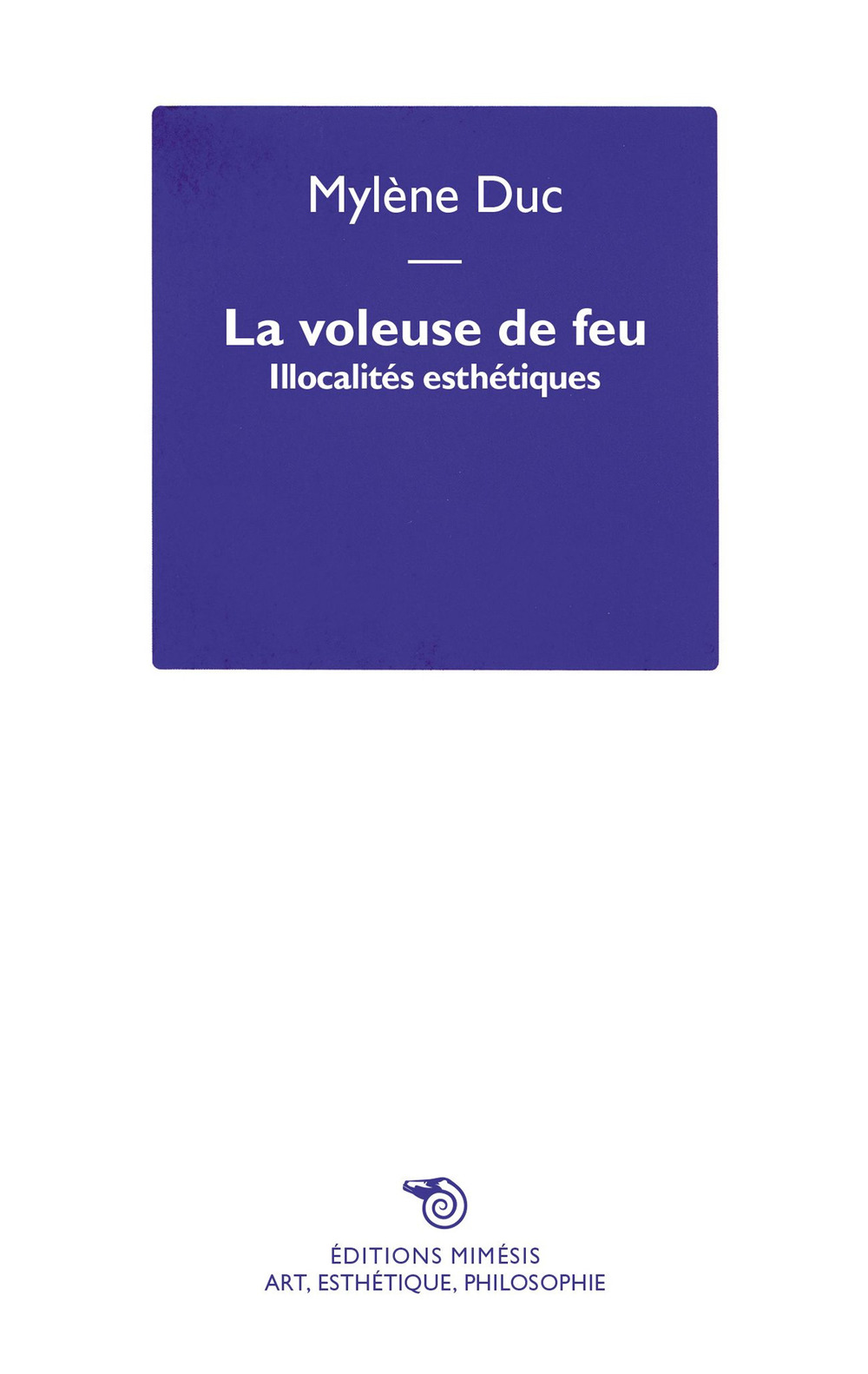 La voleuse de feu. Illocalités esthétiques