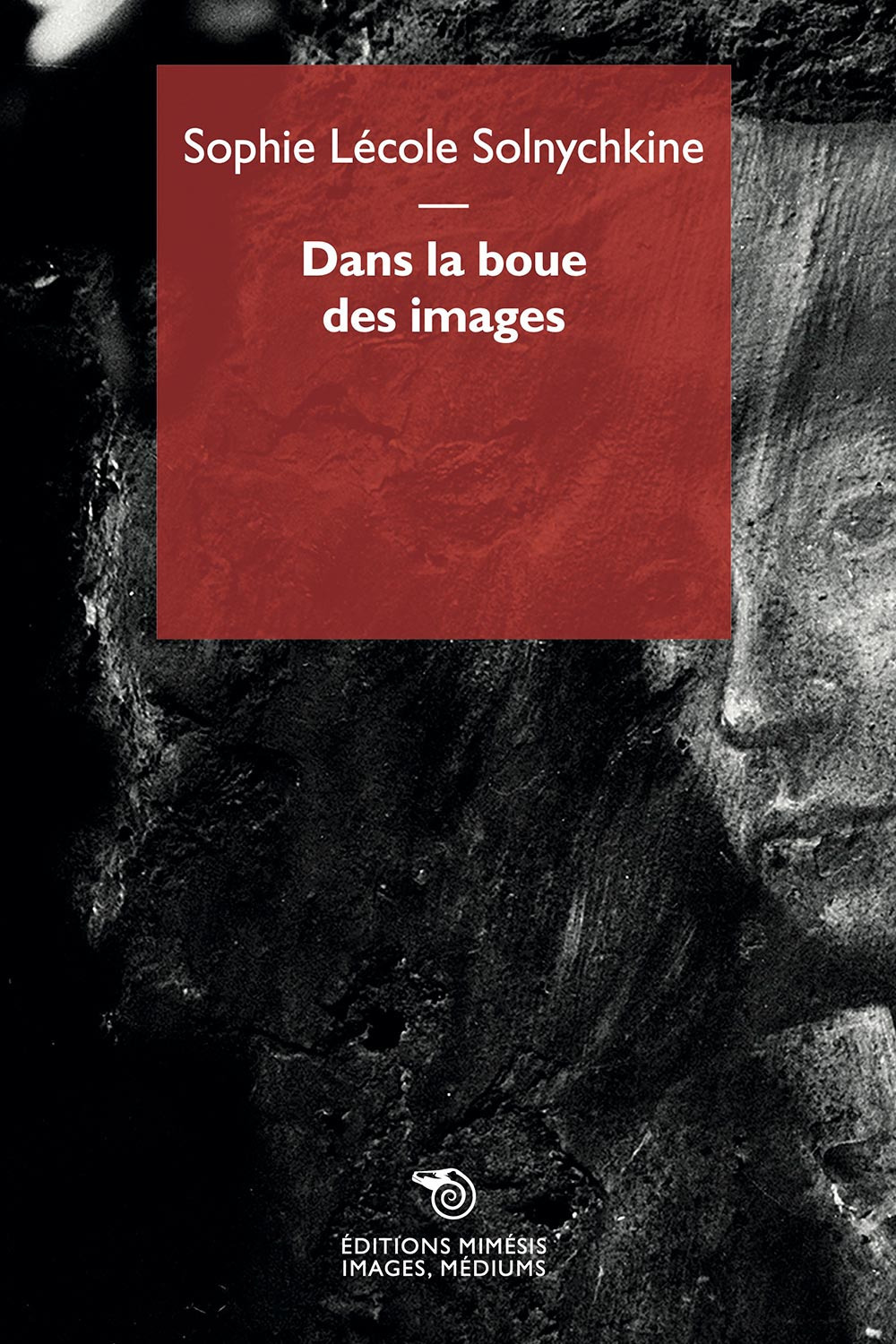 Dans la boue des images