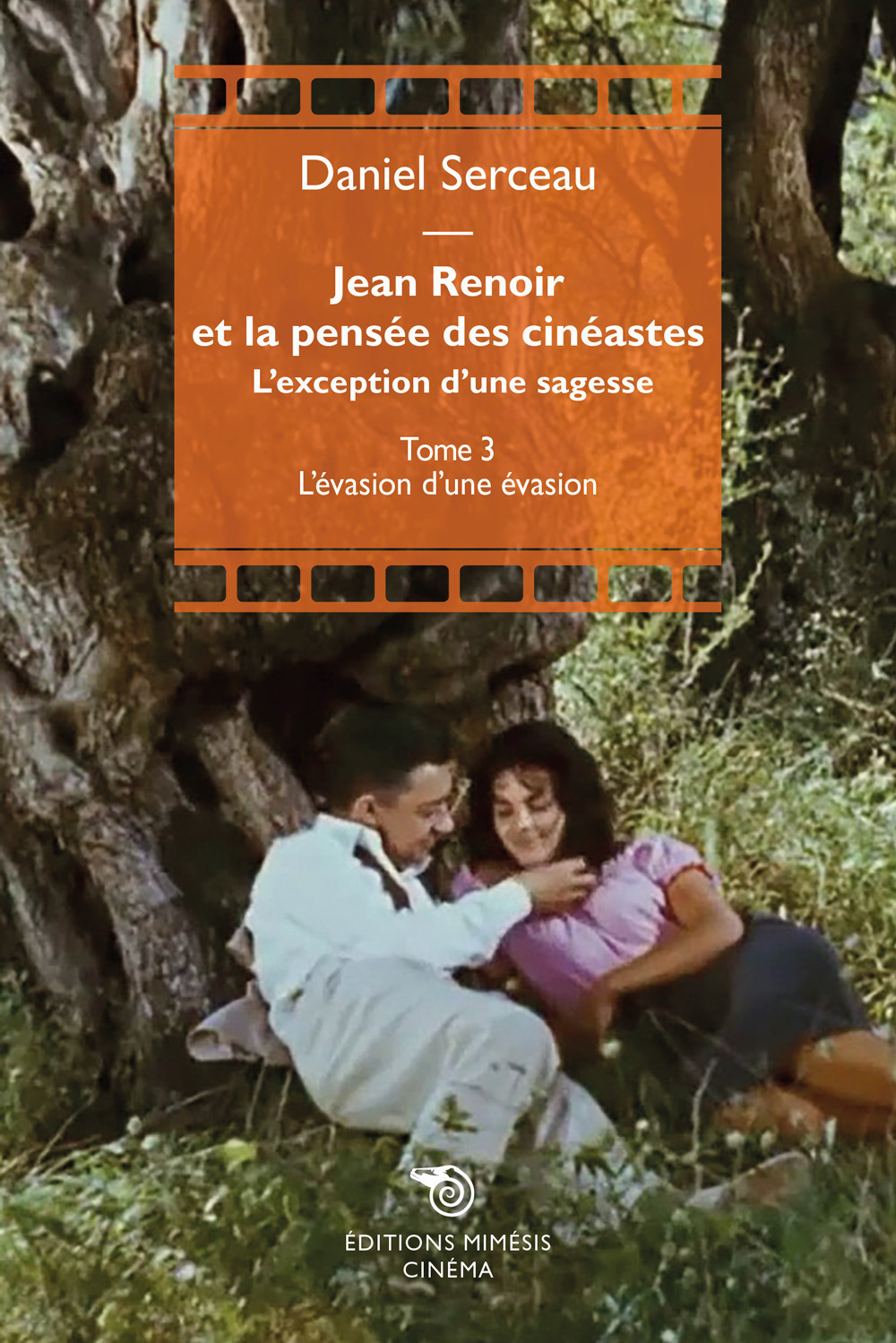 Jean Renoir et la pensée des cinéastes. L'exception d'une sagesse. Vol. 3: L' évasione d'une évasion