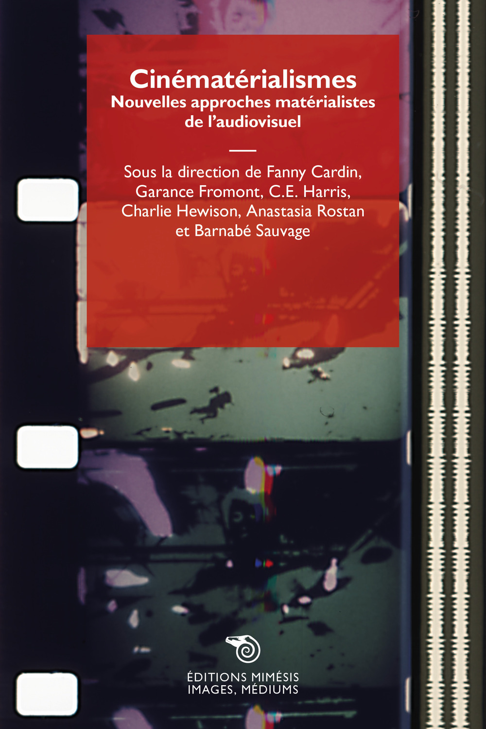 Cinématérialismes. Nouvelles approches matérialistes de l’audiovisuel