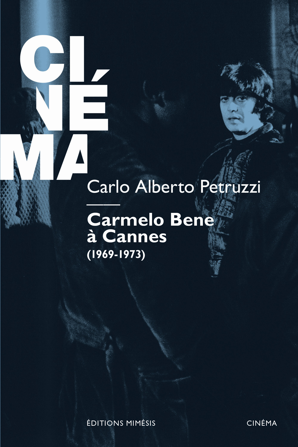 Carmelo Bene a Cannes (1969-1973)