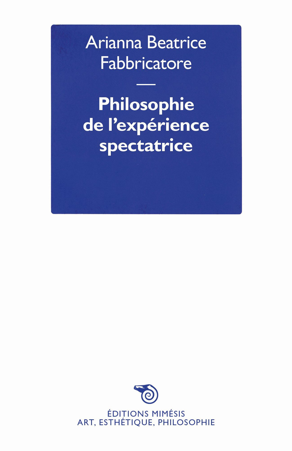 Philosophie de l’expérience spectatrice
