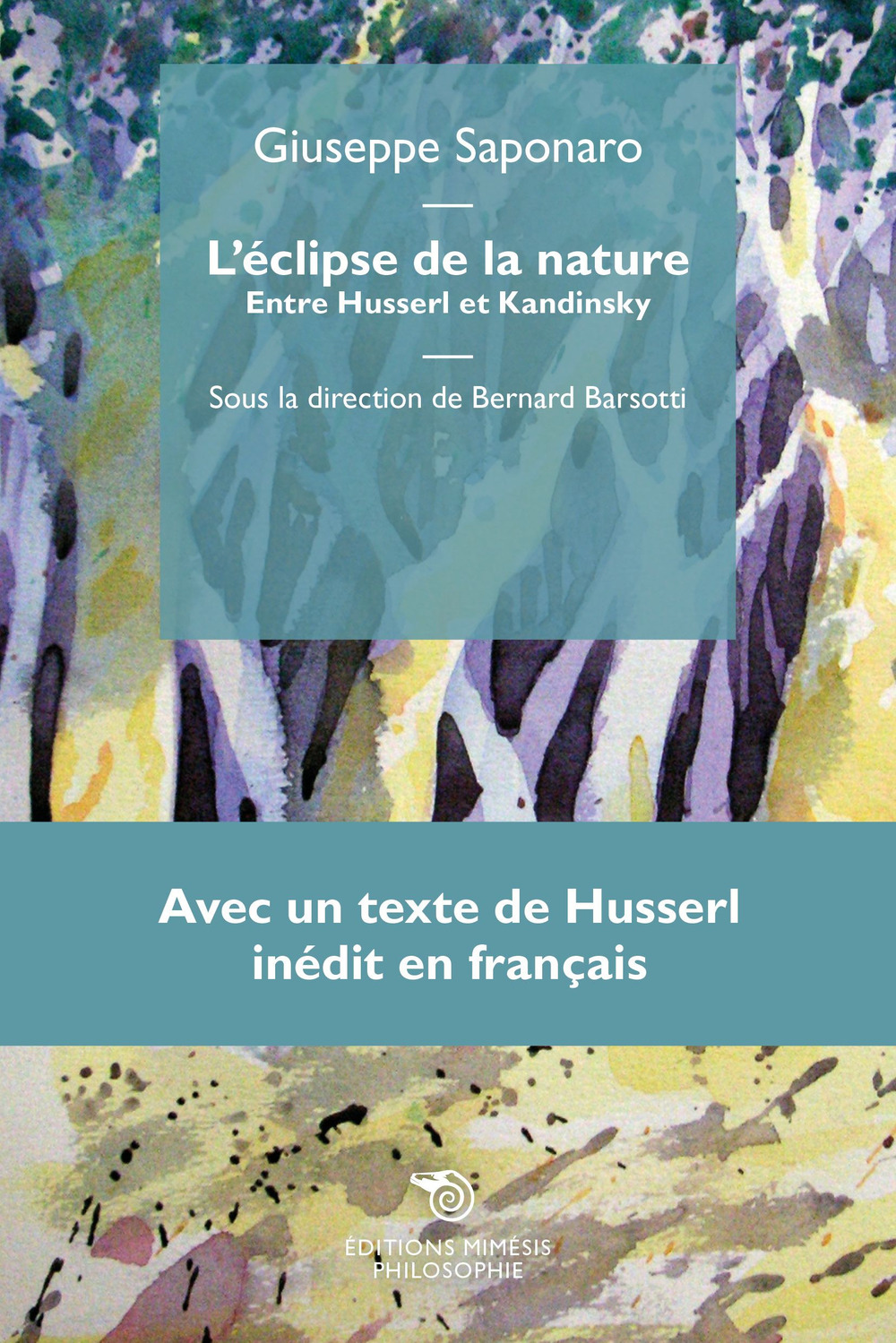 L'éclipse de la nature. Entre Husserl et Kandinsky, avec un texte de Husserl inédit en français