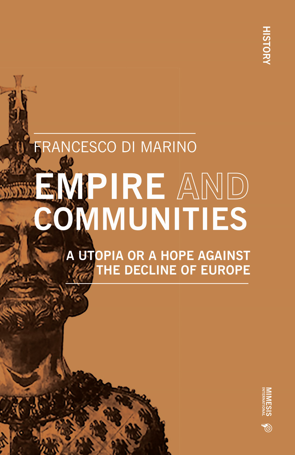 Empire and communities. A utopia or a hope against the decline of Europe