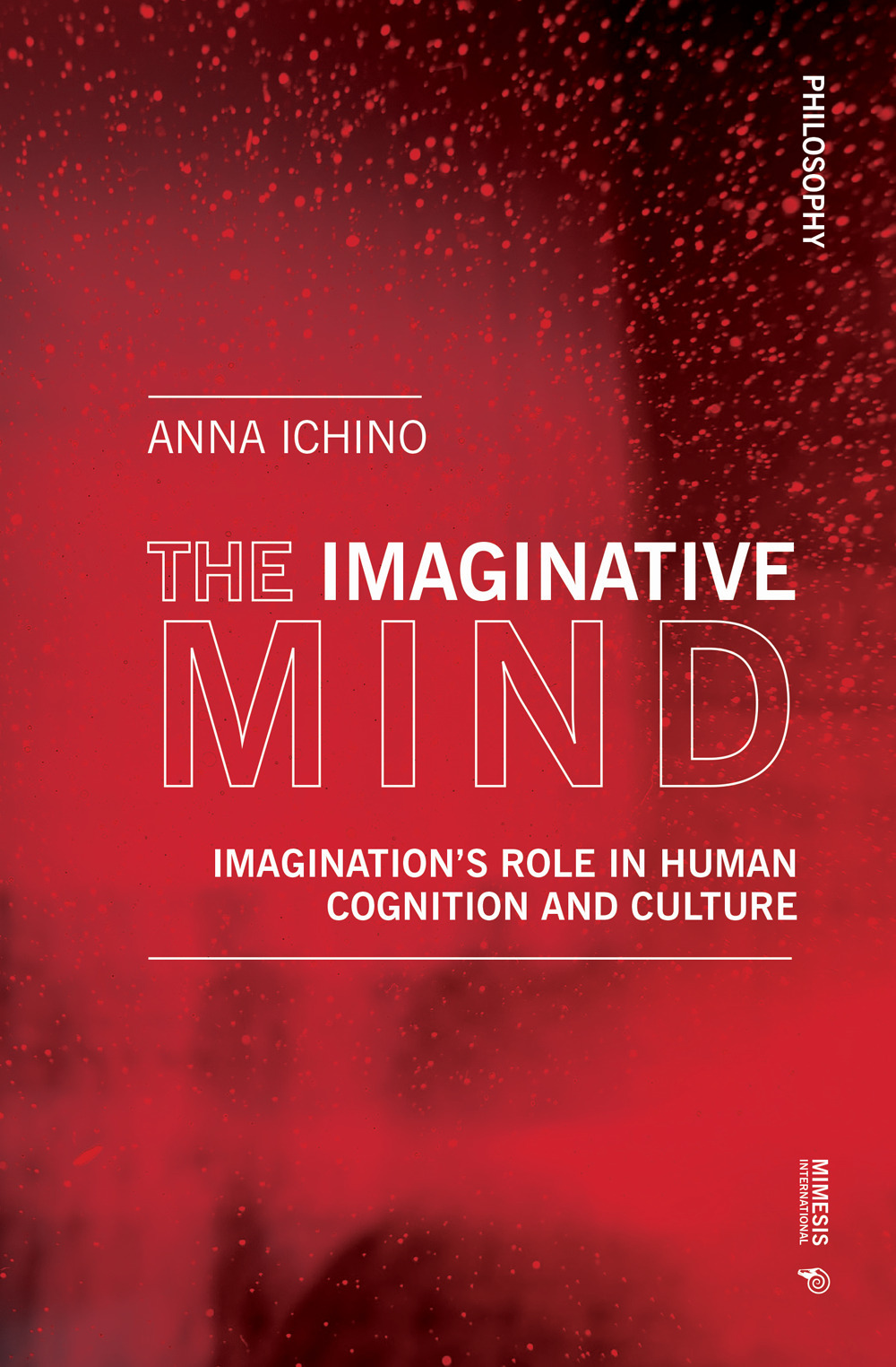 The imaginative mind. Imagination's role in human cognition and culture
