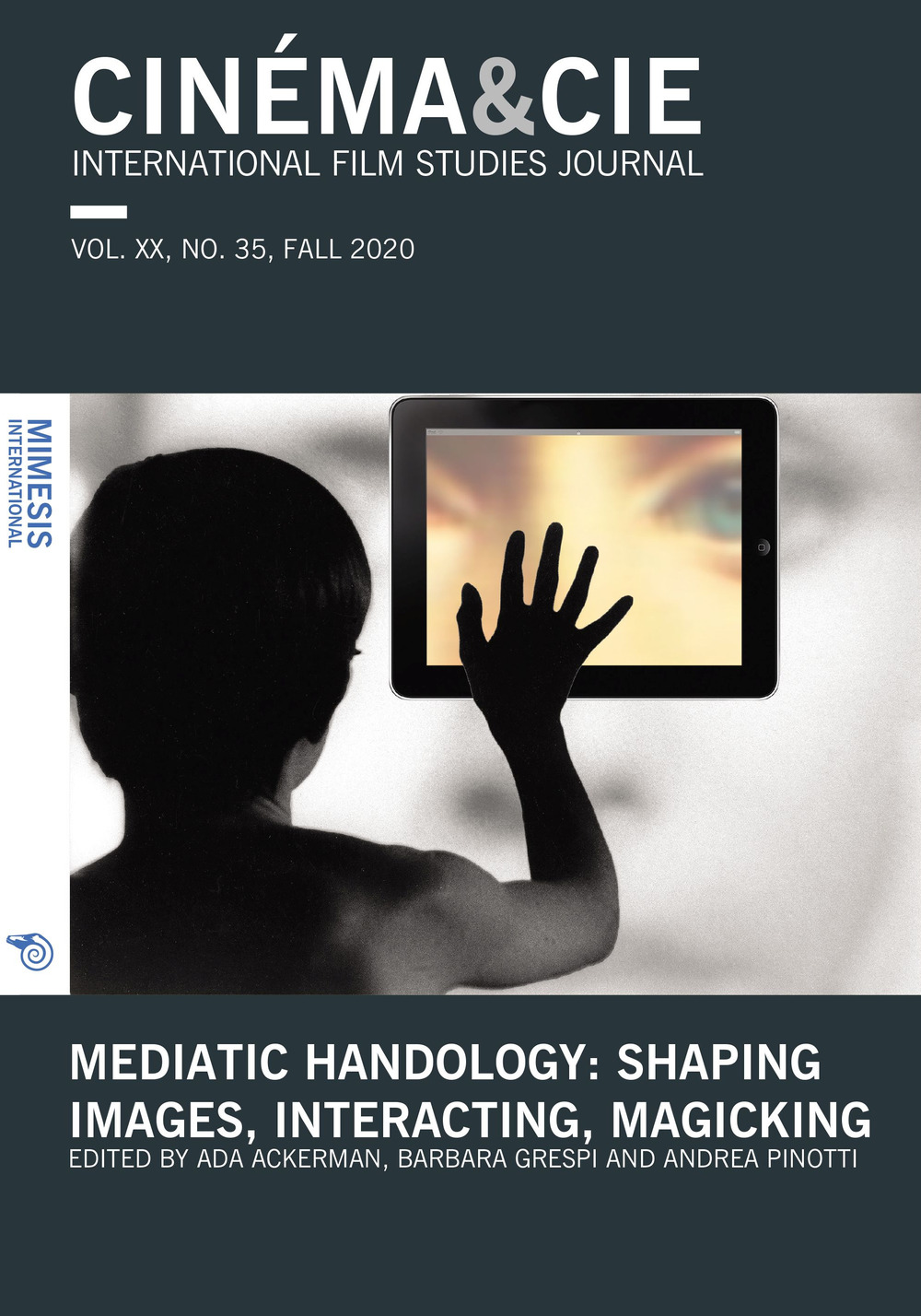 Cinéma & Cie. International film studies journal. Vol. 35: Mediatic handology: shaping images, interacting, magicking