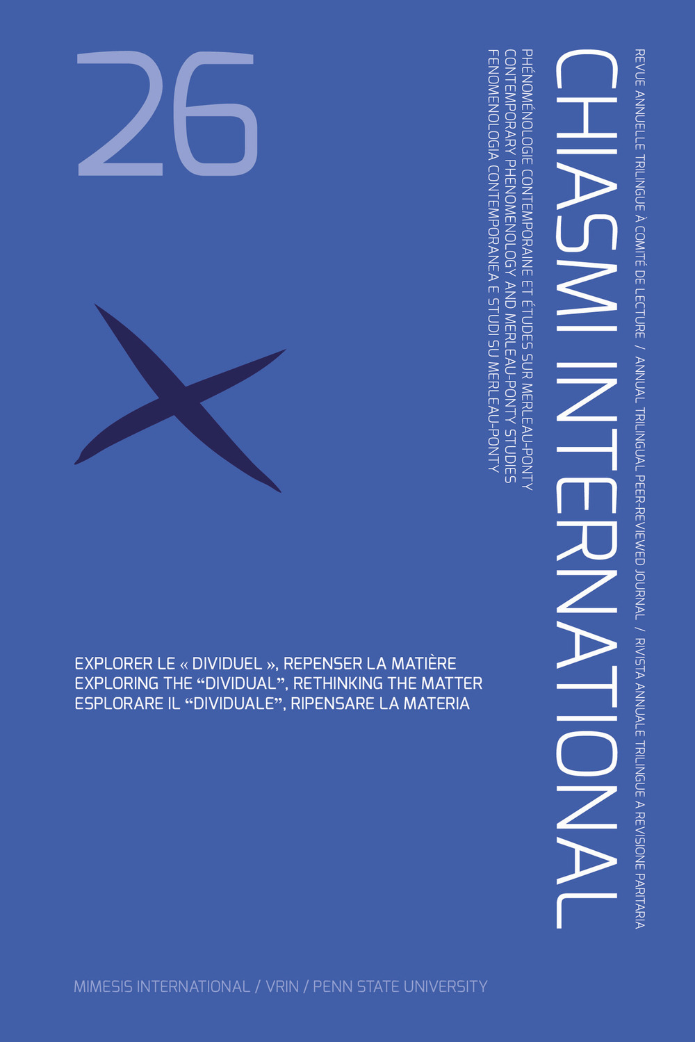 Chiasmi international. Ediz. italiana, inglese e francese. Vol. 26: Explorer le «dividuel», repenser la matière