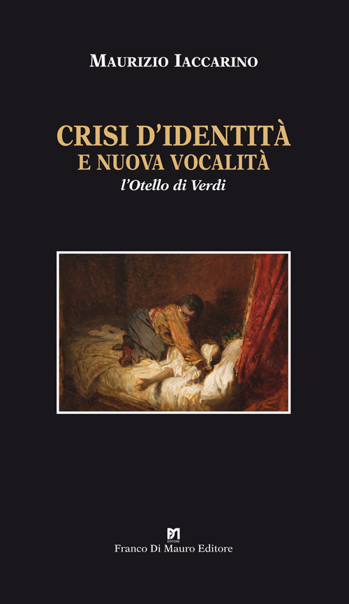 Crisi d’identità e nuova vocalità. L’Otello di Verdi