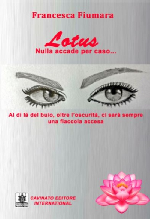 Lotus. Nulla accade per caso...
