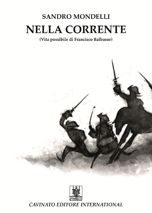 Nella corrente. (Vita possibile di Francisco Balbasor)