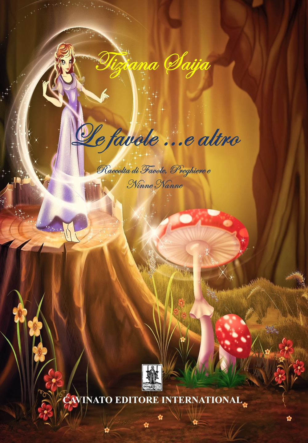 Le favole... e altro. Raccolta di favole, preghiere e ninne nanne