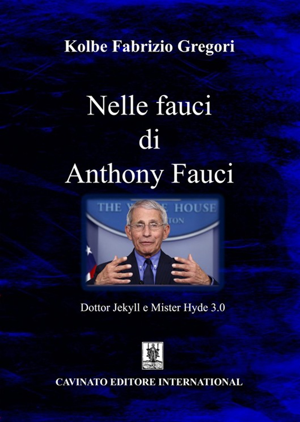 Nelle fauci di Anthony Fauci. Dottor Jekyll e Mister Hyde 3.0