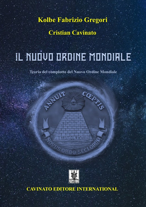 Il Nuovo Ordine Mondiale. Teoria del complotto del Nuovo Ordine Mondiale