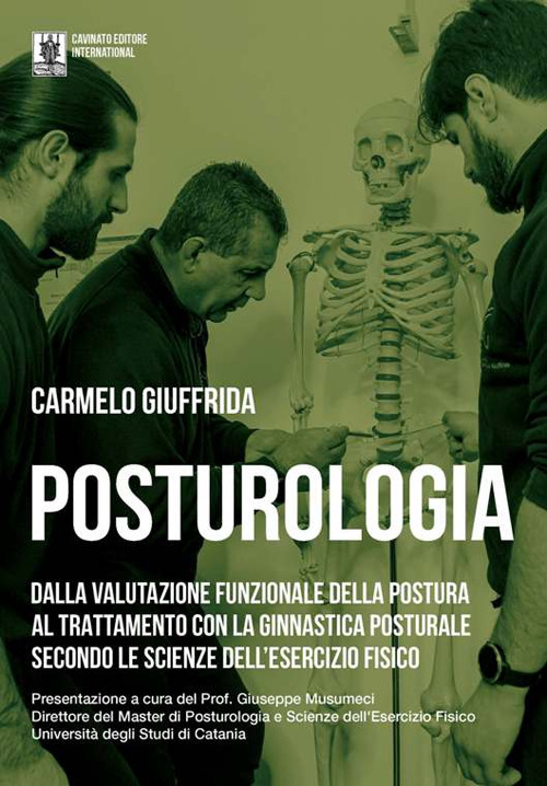 Posturologia. Dalla valutazione funzionaledella postura al trattamento con la ginnastica posturale secondo le scienze dell'esercizio fisico