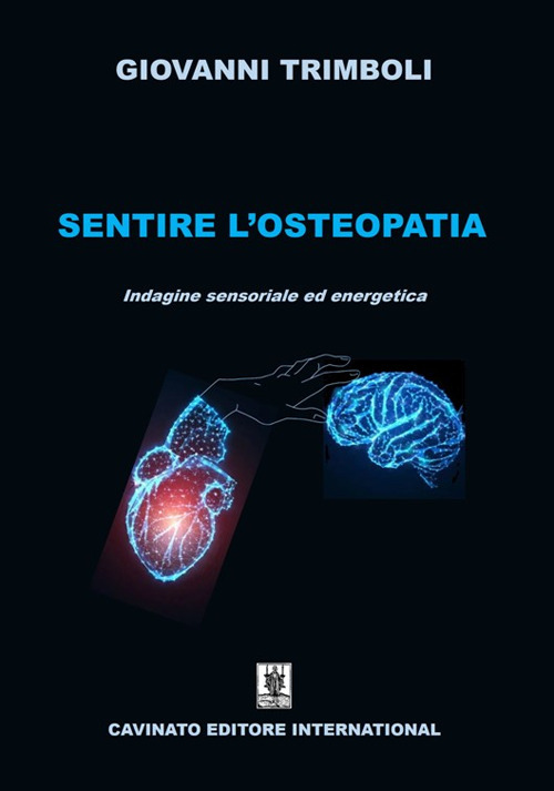 Sentire l’osteopatia. Indagine sensoriale ed energetica