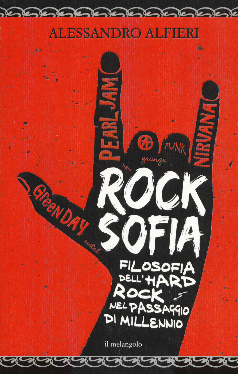 Rocksofia. Filosofia dell'hard rock nel passaggio di millennio