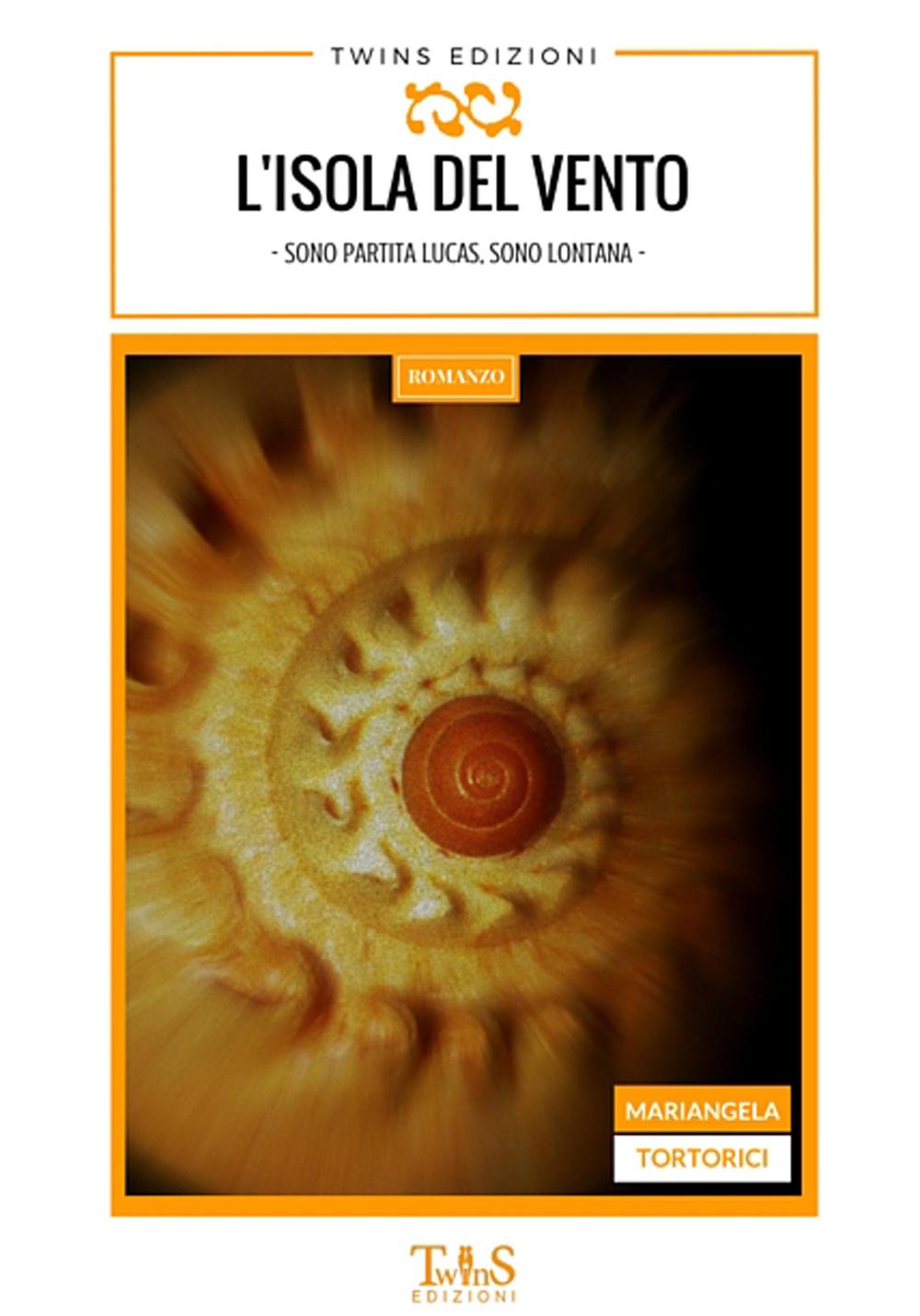 L'isola del vento. Sono partita Lucas, sono lontana