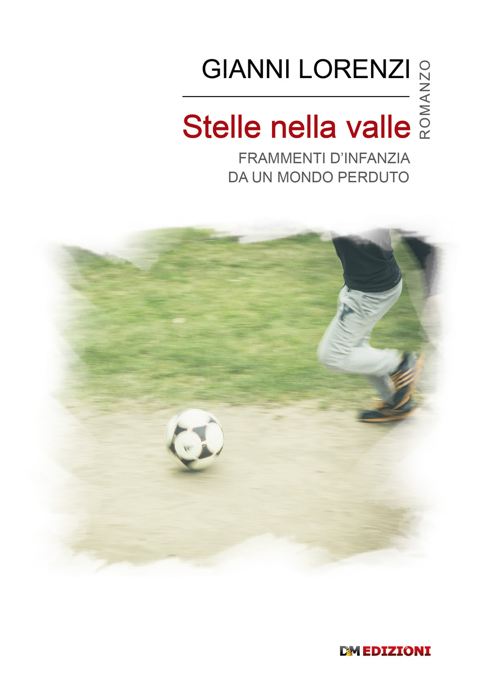 Stelle nella valle. Frammenti d’infanzia da un mondo perduto